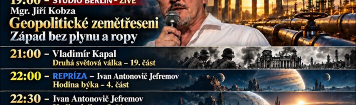 19:00 – Studio Berlín – ŽIVĚ – Mgr. Jiří Kobza – Geopolitické zemětřesení