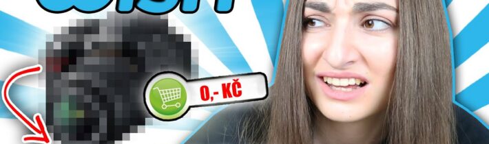 NAKUPUJU VĚCI Z WISHE ZADARMO?! 😮