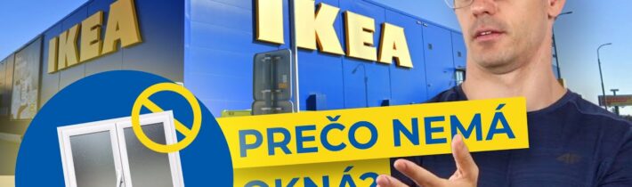 Prečo IKEA nemá žiadne okná?