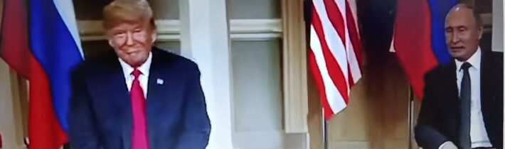 Selanka mezi Putinem a Trumpem; bude Ukrajina platit nejvyšší cenu za mír?