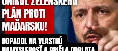 Unikol Zelenského plán proti Maďarsku. Odplata prišla rázna a zaručená