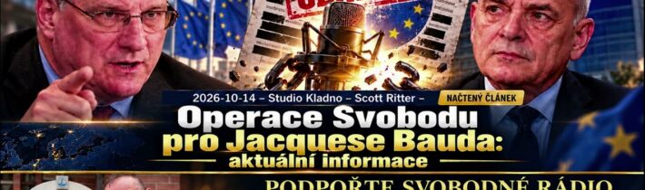 2026-10-14 – Studio Kladno – Scott Ritter – Operace Svobodu pro Jacquese Bauda: aktuální informace