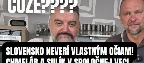 Slovensko neverí vlastným očiam! Chmelár a Sulík v spoločnej veci ..