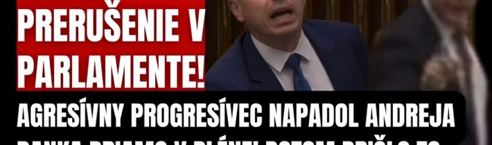 Náhle prerušenie! Agresívny progresívec napadol Andreja Danka priamo v pléne…