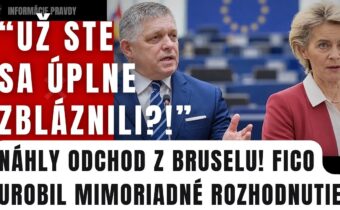 UŽ STE SA ZBLÁZNILI?! Fico vybehol na Brusel a urobil MIMORIADNE ROZHODNUTIE!