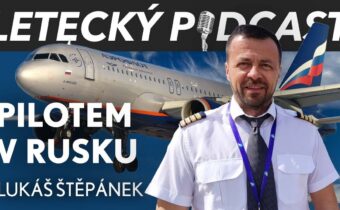 „Létání v Rusku jsem měl rád“ Pilot Eurowings/Aeroflot/ČSA – Lukáš Štěpánek