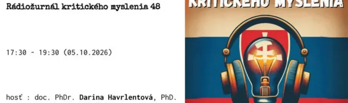 Rádiožurnál kritického myslenia 48 Darina Havrlentová