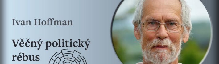 Ivan Hoffman: Věčný politický rébus