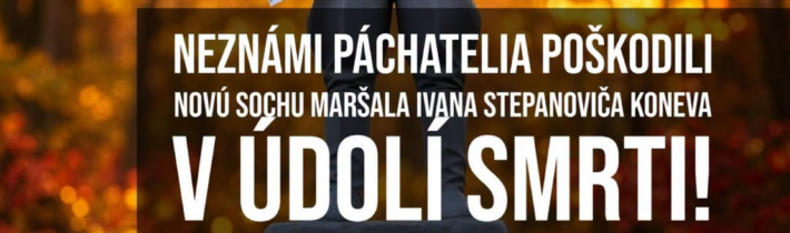 Nová socha maršala Koneva na Slovensku bola zničená a posprejovaná!Incident s… „&REJ komentuje“2026-10-23 13:28:45