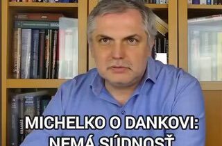 Michelkove staršie vyjadrenie o Dankovi.. a nech si každý urobí názor sám.. Toho…