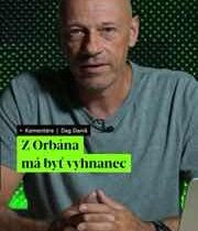 Z Orbána má byť vyhnanecNemá existovať ani ako opozičný politik. Dag DanišODOBER…