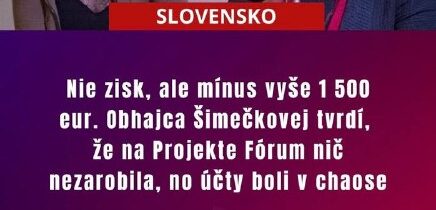 Advokát Šimečkovej tvrdí, že fakturantka na Projekte Fórum nič nezarobila, dokon…