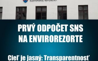 SNS ROBÍ PORIADOK NA ENVIROREZORTE.  PRVÉ VÝSLEDKY SÚ TU – CHRÁNIME MAJETOK ŠTÁT…