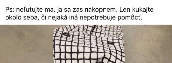 Dorota sa sťažuje, že jej nemá kto pomôcť s taškamiTy zbytočnica, o akom uznaní …