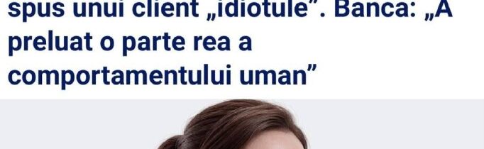 AI Chatbot rumunskej banky nazval klienta idiotom.Používateľ začal konverzovať …
